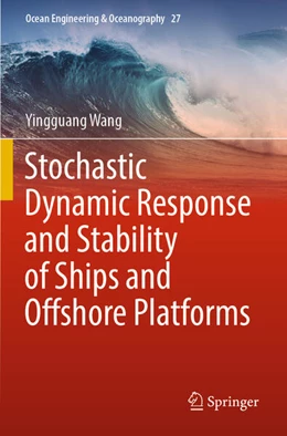 Abbildung von Wang | Stochastic Dynamic Response and Stability of Ships and Offshore Platforms | 1. Auflage | 2024 | beck-shop.de