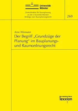 Abbildung von Wiemann | Der Begriff „Grundzüge der Planung“ im Bauplanungs- und Raumordnungsrecht | 1. Auflage | 2024 | 269 | beck-shop.de