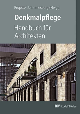 Abbildung von Johannesberg gGmbH | Denkmalpflege – Handbuch für Architekten | 1. Auflage | 2026 | beck-shop.de