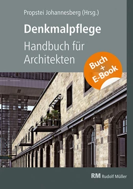 Abbildung von Johannesberg gGmbH | Denkmalpflege – Handbuch für Architekten - mit E-Book (PDF) | 1. Auflage | 2026 | beck-shop.de