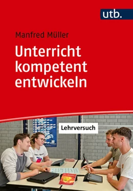 Abbildung von Müller | Unterricht kompetent entwickeln | 1. Auflage | 2026 | beck-shop.de