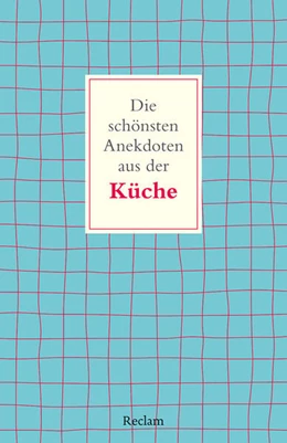 Abbildung von Schweizer | Die schönsten Anekdoten aus der Küche | 1. Auflage | 2025 | beck-shop.de