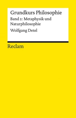 Abbildung von Detel | Grundkurs Philosophie. Band 2: Metaphysik und Naturphilosophie | 5. Auflage | 2025 | beck-shop.de