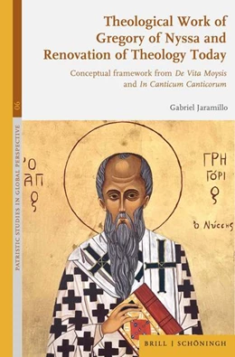 Abbildung von Jaramillo | Theological Work of Gregory of Nyssa and Renovation of Theology Today | 1. Auflage | 2025 | beck-shop.de