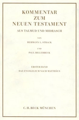 Abbildung von Strack / Billerbeck | Kommentar zum Neuen Testament aus Talmud und Midrasch Bd. 1: Das Evangelium nach Matthäus | 10. Auflage | 2020 | beck-shop.de