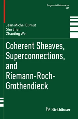 Abbildung von Bismut / Wei | Coherent Sheaves, Superconnections, and Riemann-Roch-Grothendieck | 1. Auflage | 2024 | beck-shop.de