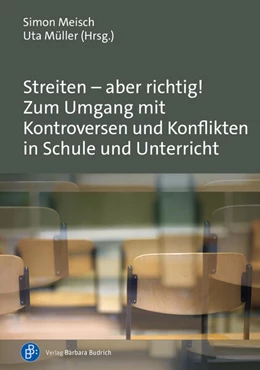 Abbildung von Meisch / Müller | Streiten – aber richtig! Zum Umgang mit Kontroversen in Schule und Unterricht | 1. Auflage | 2025 | beck-shop.de