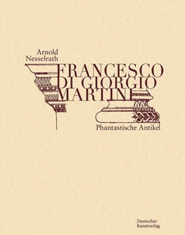 Abbildung von Nesselrath | Francesco di Giorgio Martini | 1. Auflage | 2025 | beck-shop.de