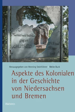 Abbildung von Buck / Steinführer | Aspekte des Kolonialen in der Geschichte von Niedersachsen und Bremen | 1. Auflage | 2025 | beck-shop.de