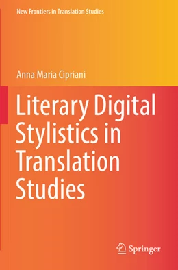 Abbildung von Cipriani | Literary Digital Stylistics in Translation Studies | 1. Auflage | 2024 | beck-shop.de