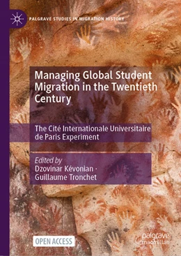 Abbildung von Kévonian / Tronchet | Managing Global Student Migration in the Twentieth Century | 1. Auflage | 2025 | beck-shop.de