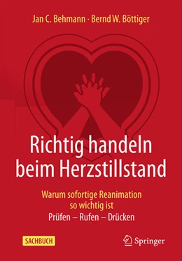 Abbildung von Behmann / Böttiger | Richtig handeln beim Herzstillstand - Warum sofortige Reanimation so wichtig ist | 1. Auflage | 2025 | beck-shop.de