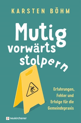 Abbildung von Böhm | Mutig vorwärts stolpern | 1. Auflage | 2025 | beck-shop.de