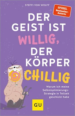 Abbildung von Wolff | Der Geist ist willig, der Körper chillig | 1. Auflage | 2025 | beck-shop.de