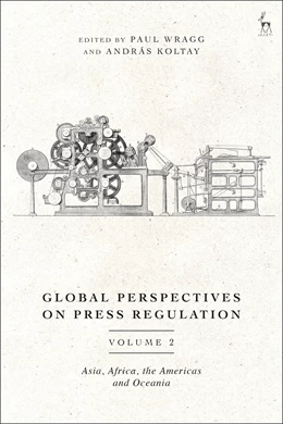 Abbildung von Wragg / Koltay | Global Perspectives on Press Regulation, Volume 2 | 1. Auflage | 2025 | beck-shop.de