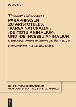 Abbildung von Metochites / Ludwig | Paraphrasen zu Aristoteles, ›Parva naturalia‹, ›De motu animalium‹ und ›De incessu animalium‹ | 1. Auflage | 2026 | beck-shop.de