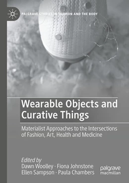 Abbildung von Woolley / Johnstone | Wearable Objects and Curative Things | 1. Auflage | 2024 | beck-shop.de
