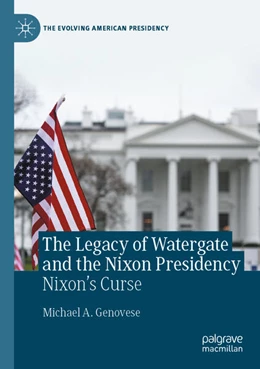 Abbildung von Genovese | The Legacy of Watergate and the Nixon Presidency | 1. Auflage | 2024 | beck-shop.de