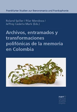 Abbildung von Spiller / Mendoza | Archivos, entramados y transformaciones polifónicas de la memoria en Colombia | 1. Auflage | 2024 | 12 | beck-shop.de