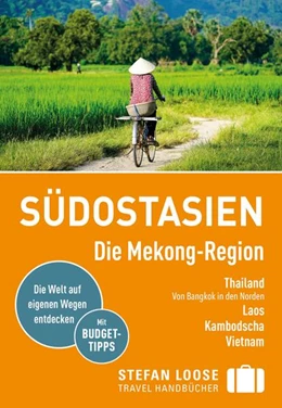 Abbildung von Loose / Düker | Stefan Loose Reiseführer Südostasien, Die Mekong Region | 9. Auflage | 2025 | beck-shop.de