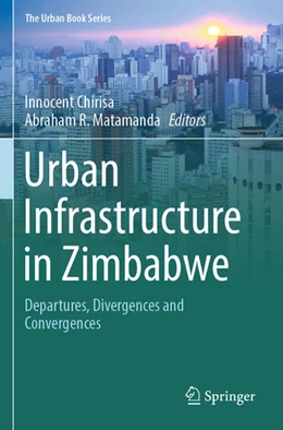 Abbildung von Chirisa / Matamanda | Urban Infrastructure in Zimbabwe | 1. Auflage | 2024 | beck-shop.de
