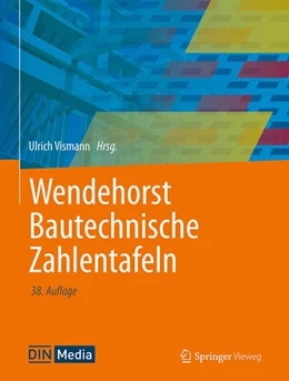 Abbildung von Vismann | Wendehorst Bautechnische Zahlentafeln | 38. Auflage | 2026 | beck-shop.de