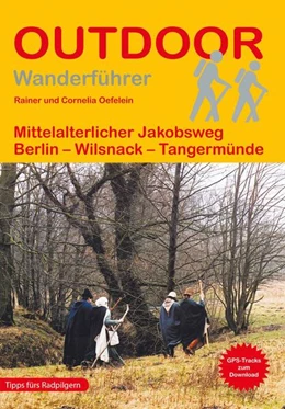 Abbildung von Oefelein | Mittelalterlicher Jakobsweg Berlin - Wilsnack - Tangermünde | 5. Auflage | 2025 | beck-shop.de