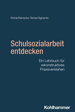 Abbildung von Kloha / Reinecke-Terner | Schulsozialarbeit entdecken | 1. Auflage | 2025 | 53 | beck-shop.de