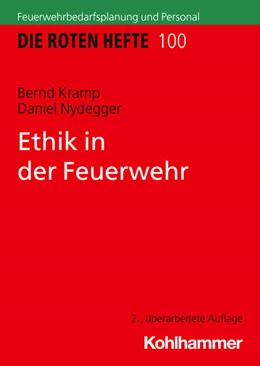 Abbildung von Kramp / Nydegger | Ethik in der Feuerwehr | 2. Auflage | 2025 | 100 | beck-shop.de