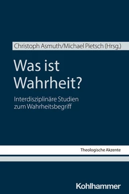 Abbildung von Asmuth / Pietsch | Was ist Wahrheit? | 1. Auflage | 2025 | beck-shop.de
