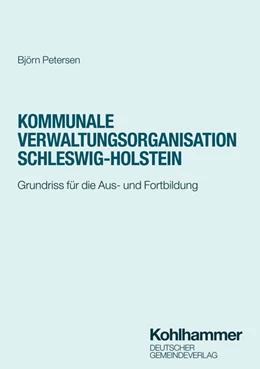 Abbildung von Petersen | Kommunale Verwaltungsorganisation Schleswig-Holstein | 1. Auflage | 2026 | beck-shop.de