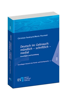 Abbildung von Fandrych / Thurmair | Deutsch im Gebrauch: mündlich - schriftlich - medial | 1. Auflage | 2025 | beck-shop.de