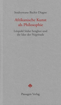 Abbildung von Diagne | Afrikanische Kunst als Philosophie | 1. Auflage | 2025 | beck-shop.de