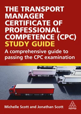 Abbildung von Scott | The Transport Manager Certificate of Professional Competence (CPC) Study Guide | 1. Auflage | 2025 | beck-shop.de