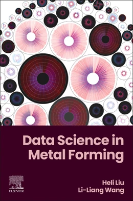 Abbildung von Wang / Liu | Data Science in Metal Forming | 1. Auflage | 2025 | beck-shop.de