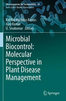 Abbildung von Bastas / Kumar | Microbial Biocontrol: Molecular Perspective in Plant Disease Management | 1. Auflage | 2024 | beck-shop.de