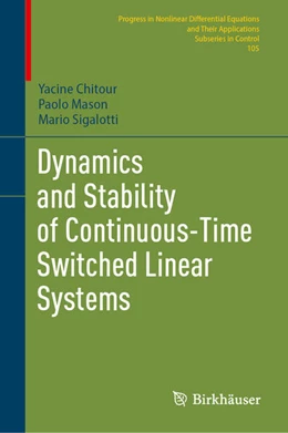 Abbildung von Chitour / Mason | Dynamics and Stability of Continuous-Time Switched Linear Systems | 1. Auflage | 2025 | beck-shop.de