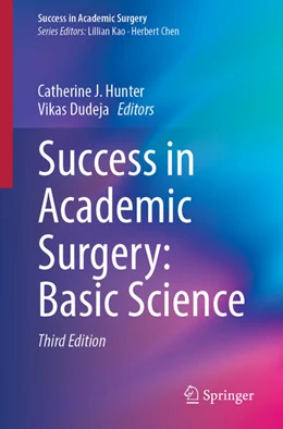 Abbildung von Hunter / Dudeja | Success in Academic Surgery: Basic Science | 3. Auflage | 2025 | beck-shop.de