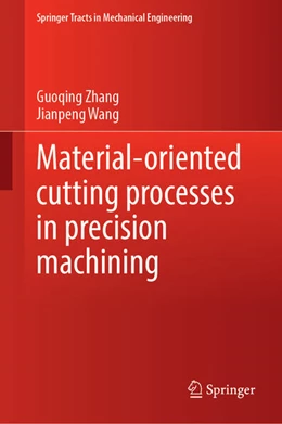 Abbildung von Zhang / Wang | Material-Oriented Cutting Processes in Precision Machining | 1. Auflage | 2025 | beck-shop.de