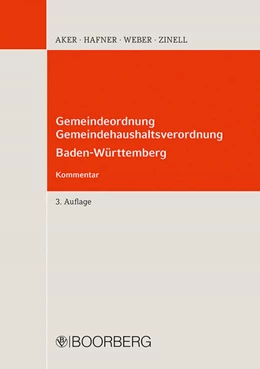 Abbildung von Aker / Hafner | Gemeindeordnung, Gemeindehaushaltsverordnung Baden-Württemberg | 3. Auflage | 2025 | beck-shop.de