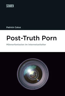 Abbildung von Catuz | Post-Truth Porn | 1. Auflage | 2025 | beck-shop.de