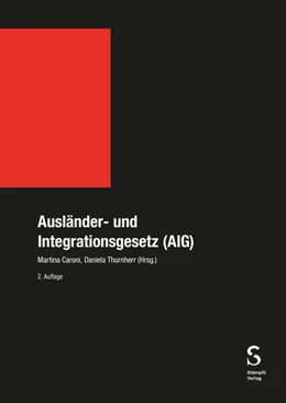 Abbildung von Caroni / Thurnherr | Ausländer- und Integrationsgesetz (AIG) | 2. Auflage | 2024 | beck-shop.de
