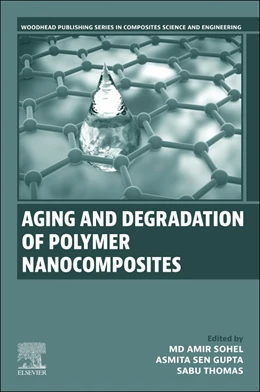 Abbildung von Sohel / SenGupta | Aging and Degradation of Polymer Nanocomposites | 1. Auflage | 2025 | beck-shop.de