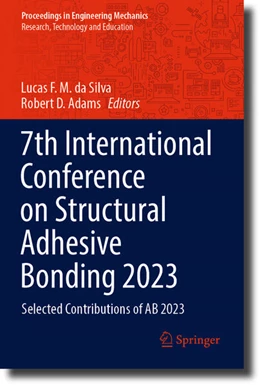 Abbildung von Da Silva / Adams | 7th International Conference on Structural Adhesive Bonding 2023 | 1. Auflage | 2024 | beck-shop.de
