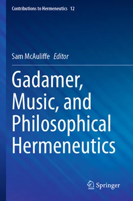 Abbildung von McAuliffe | Gadamer, Music, and Philosophical Hermeneutics | 1. Auflage | 2024 | beck-shop.de