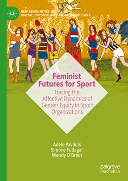 Abbildung von Pavlidis / Fullagar | Feminist Futures for Sport | 1. Auflage | 2025 | beck-shop.de