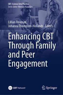 Abbildung von Reuman / Thompson-Hollands | Enhancing CBT Through Family and Peer Engagement | 1. Auflage | 2024 | beck-shop.de