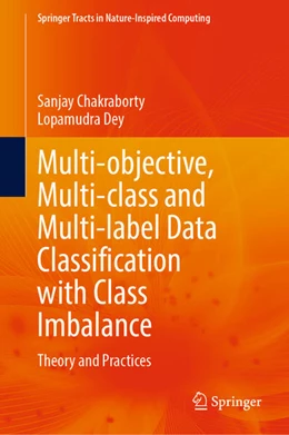 Abbildung von Chakraborty / Dey | Multi-objective, Multi-class and Multi-label Data Classification with Class Imbalance | 1. Auflage | 2024 | beck-shop.de
