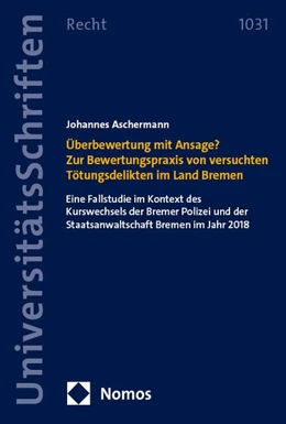 Abbildung von Aschermann | Überbewertung mit Ansage? Zur Bewertungspraxis von versuchten Tötungsdelikten im Land Bremen | 1. Auflage | 2025 | 1031 | beck-shop.de