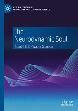 Abbildung von Gillett / Glannon | The Neurodynamic Soul | 1. Auflage | 2024 | beck-shop.de